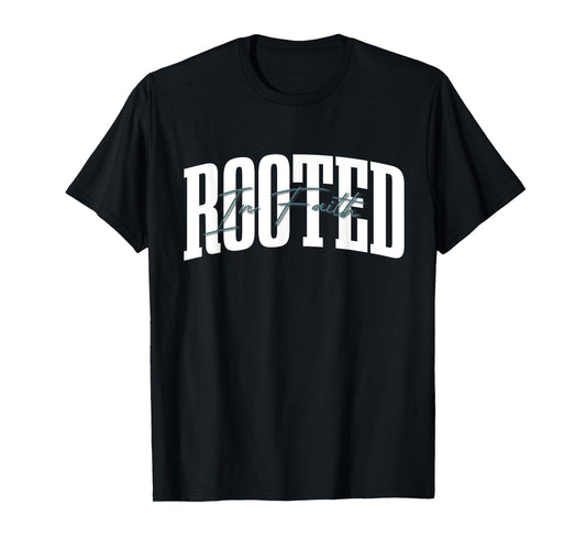 Rooted In Faith Collection T-Shirt