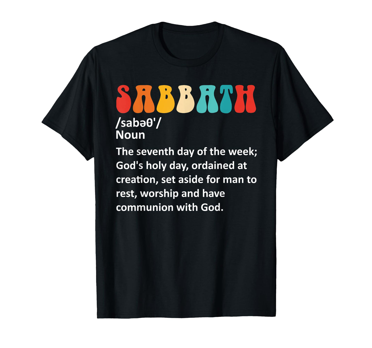 Sabbath: The Seventh Day Of The Week Design T-Shirt
