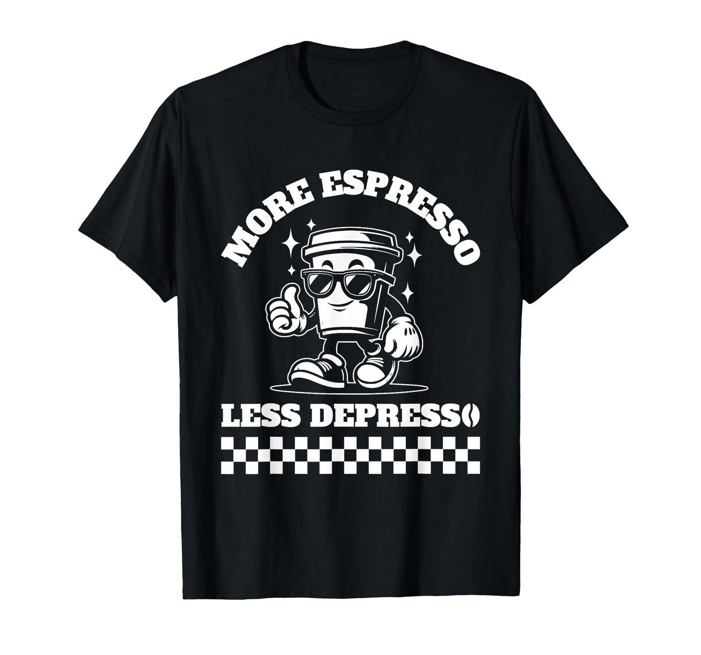 More Espresso Less Depresso Funny Coffee Lover Tee T-Shirt