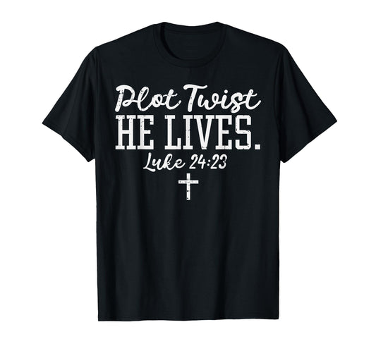 Plot Twist He Lives God Jesus Faith Bible Christian Gift T-Shirt