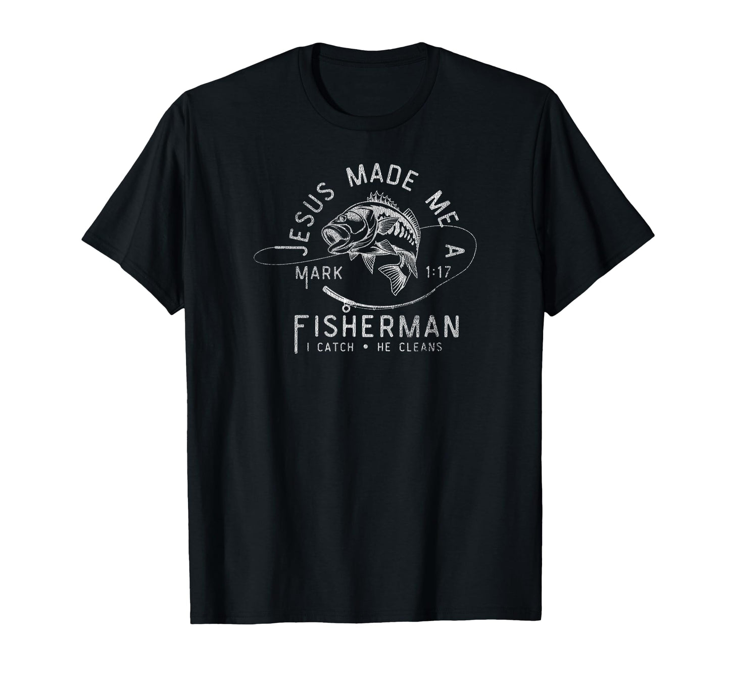 Christian Lovers Jesus Made Me A Fisherman Faith Fisherman T-Shirt