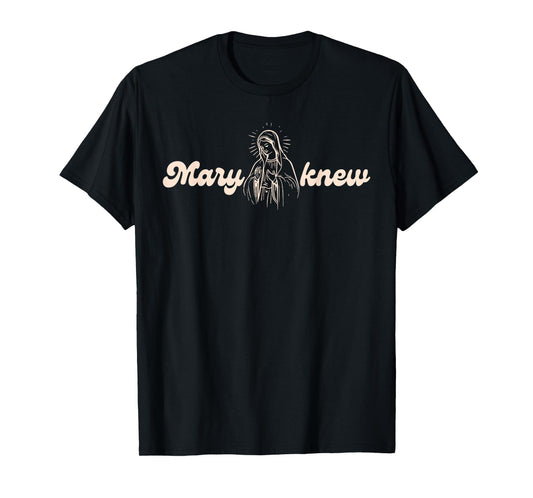 Catholic Religious Faith Catholic Mom Pray For Us Mary Knew T-Shirt