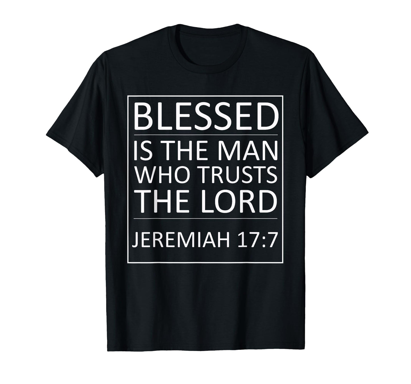 Blessed Is The Man Who Trusts The Lord Bible Verse Jesus T-Shirt