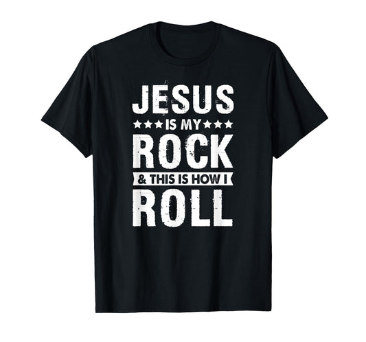 Jesus Is My Rock And This is How I Roll Bible Verse Easter T-Shirt
