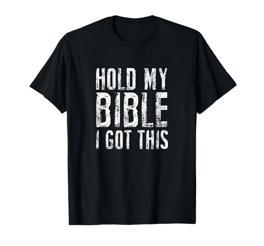 Hold My Bible I Got This Funny Christian Faith God T Shirt