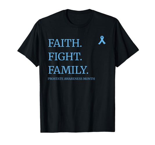 Faith Fight Family – Prostate Cancer Awareness Month T-Shirt