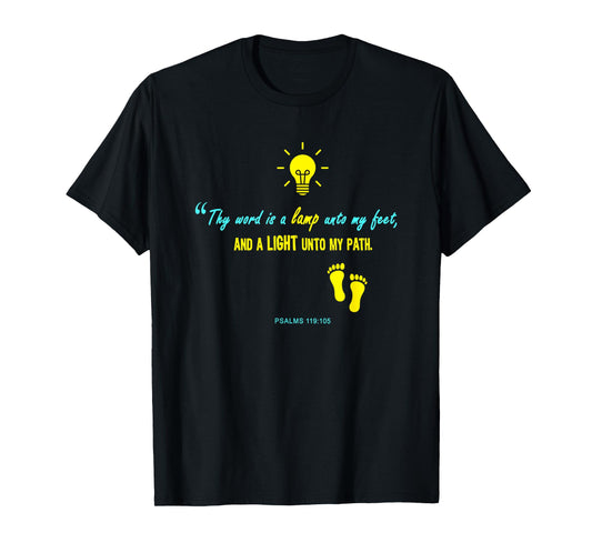 Thy Word Is A Lamp Unto My Feet, And A Light Unto My Pat T-Shirt