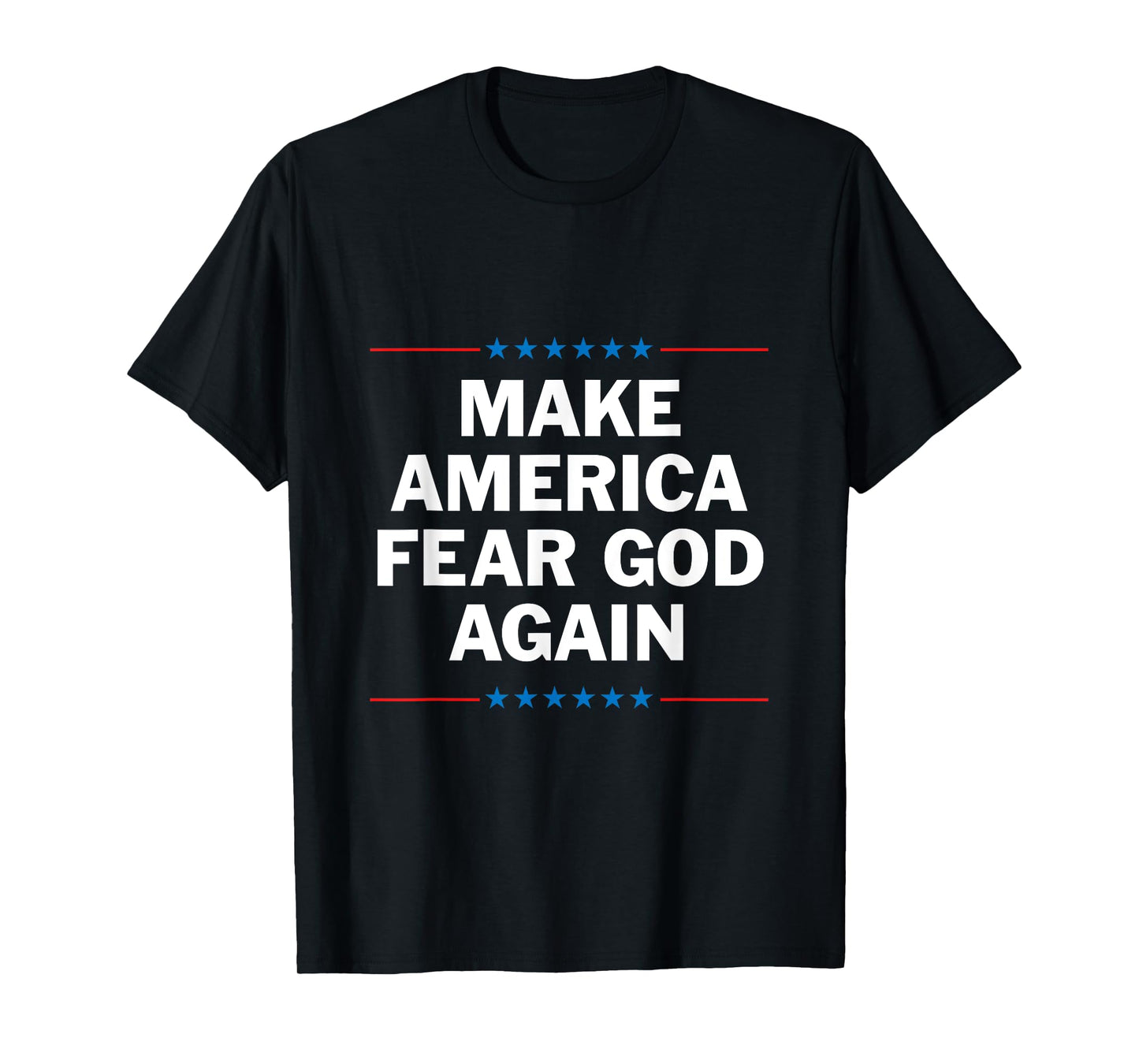 Make America Fear God Again T-Shirt