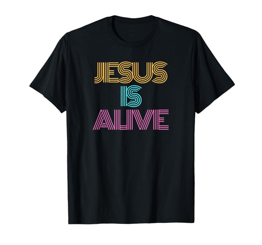 Jesus is Alive Shirt. Christian Shirt. Religious Spiritual T-Shirt
