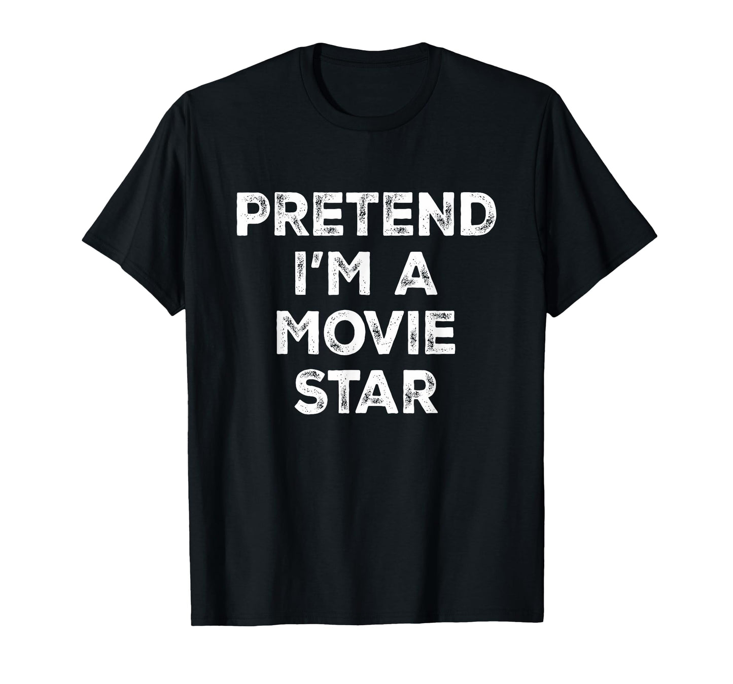 Pretend I'm A Movie Star Lazy Halloween Costume T-Shirt