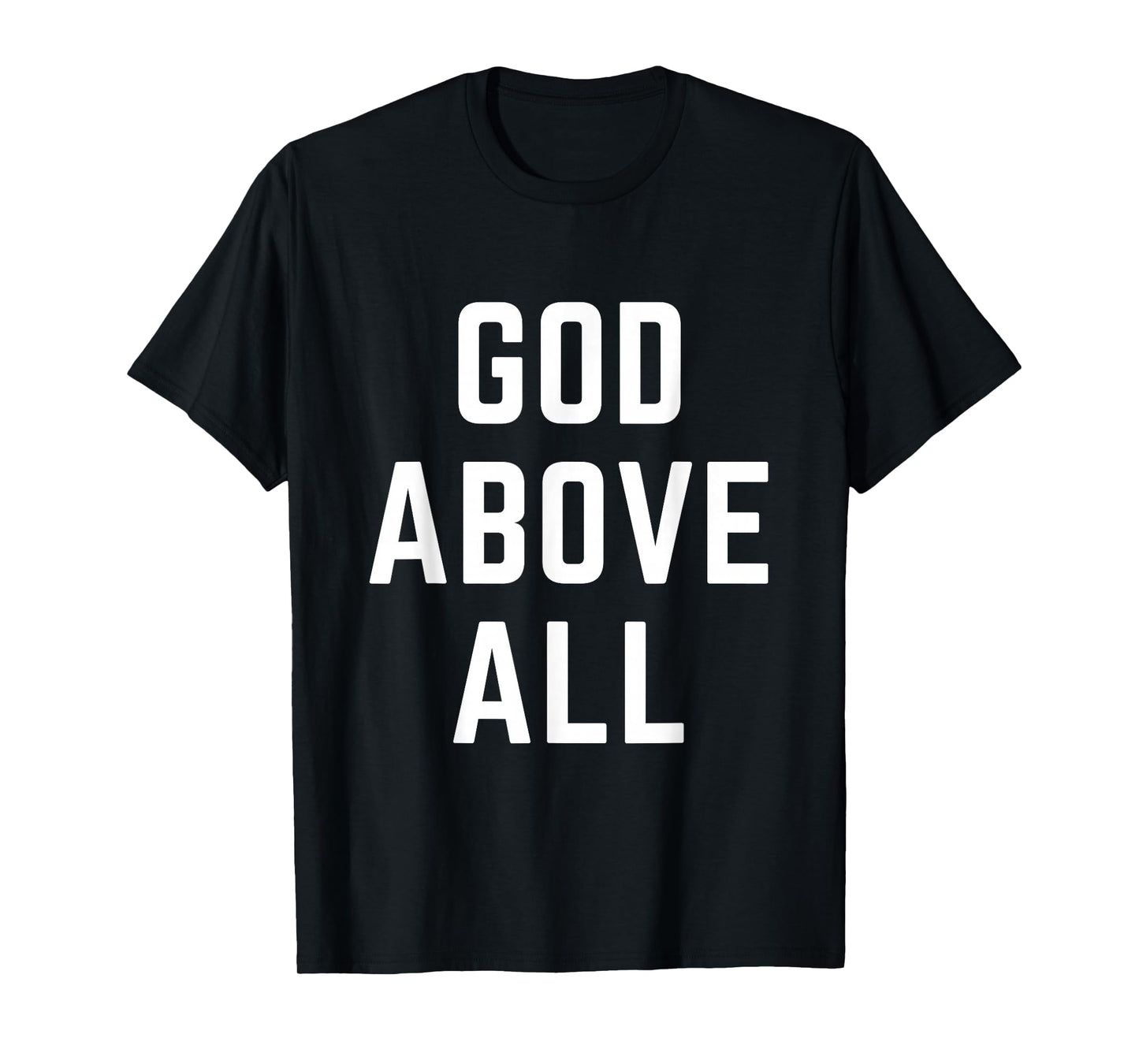 GOD Above All Christian Faith Cross Bible Prayer T-Shirt