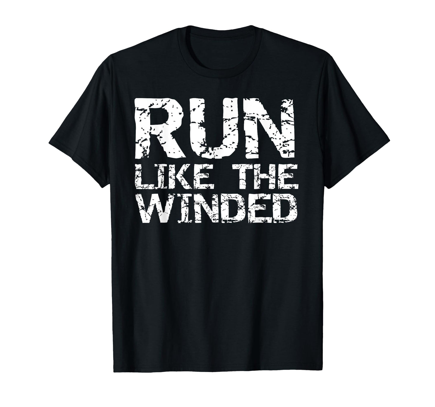 Funny Running Quote for Runners Clothes Run Like the Winded T-Shirt