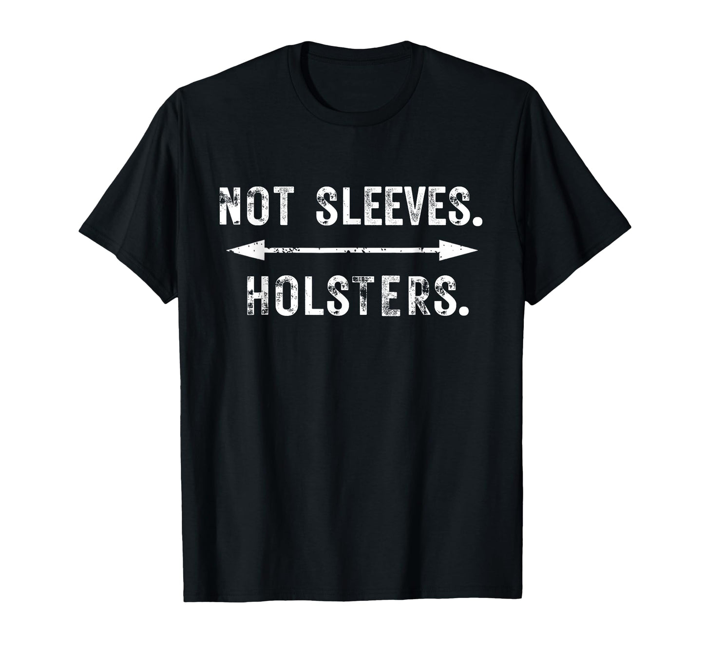 Funny Gun Show, Not Sleeves Holsters, gym, bodybuilder T-Shirt