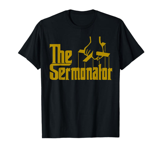 the sermonator t shirt | Funny Preacher Shirt T-Shirt