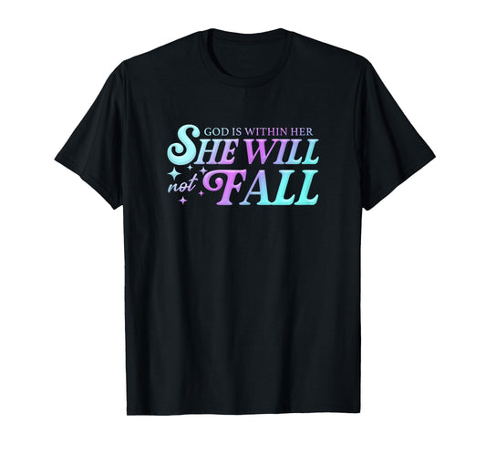 God is Within Her She Will Not Fall Tee Christian Women Gift T-Shirt