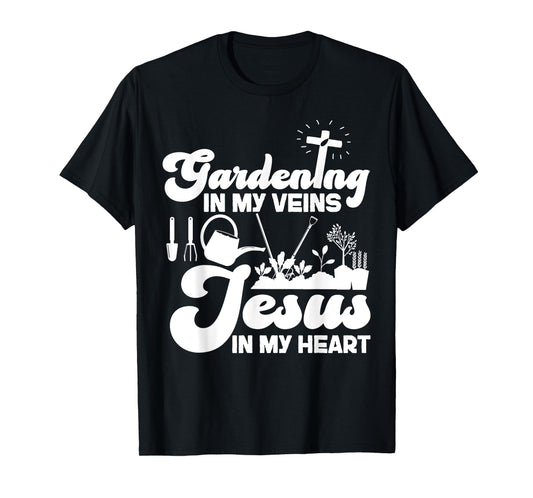 Plant Lover Gardening Jesus Faith Christian Gardening In My T-Shirt
