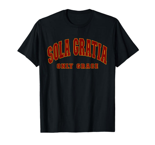 Sola Gratia - Only by Grace - Reformation T-Shirt