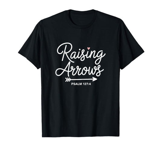 Raising Arrows Psalm Christian Heart Design Phrase T-Shirt