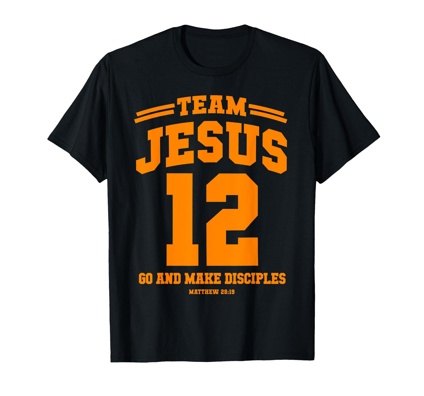 Team Jesus Go and make disciples Christian gift Tee shirt T-Shirt
