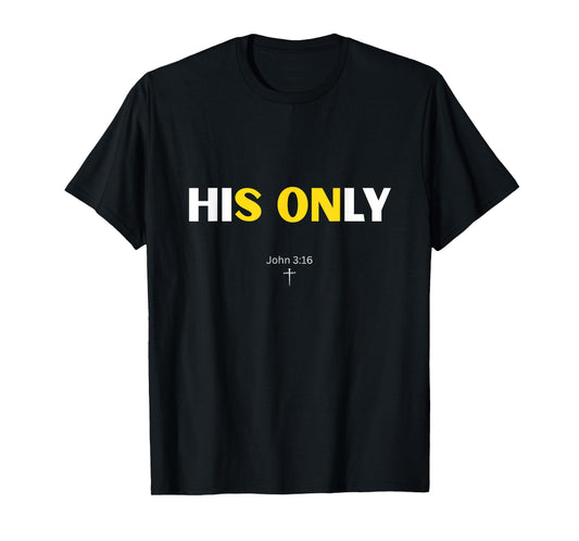 His only Son Christian Design. T-Shirt