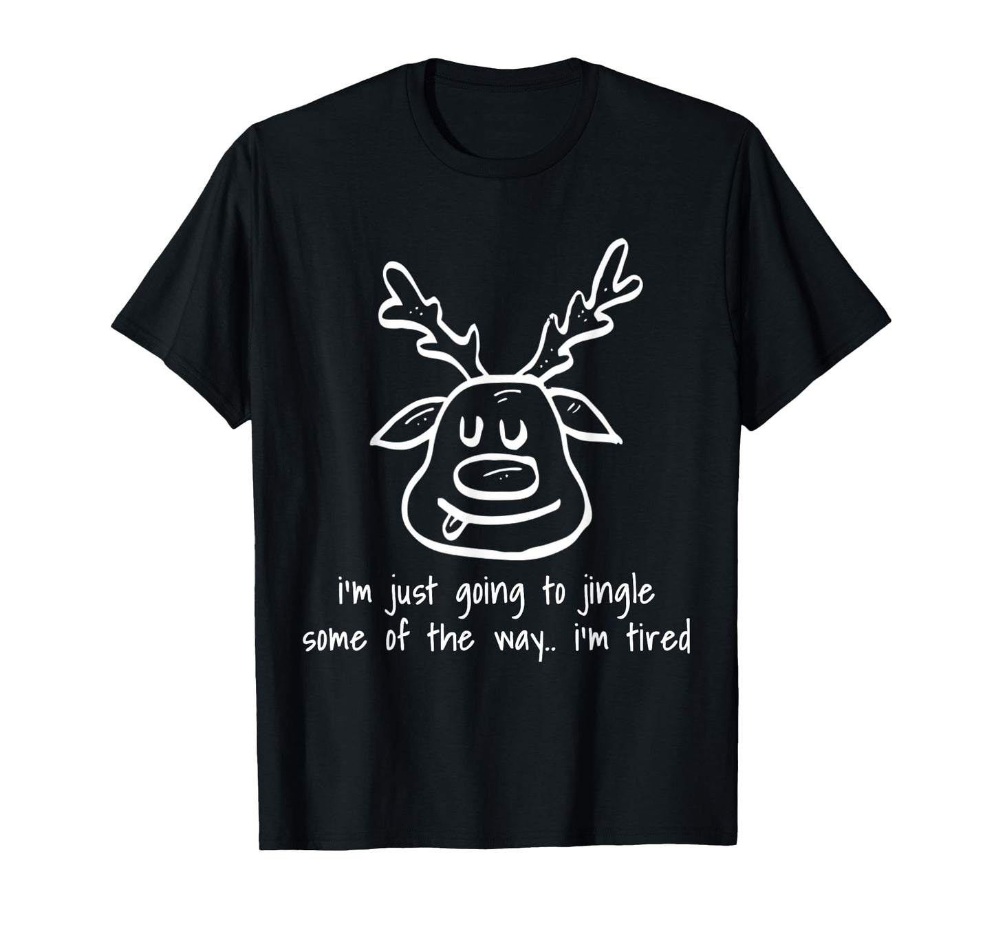 Zealot Designs Inc Unisex Adult I'm Just Going To Jingle Some Of The Way I'm Tired Funny T-Shirt