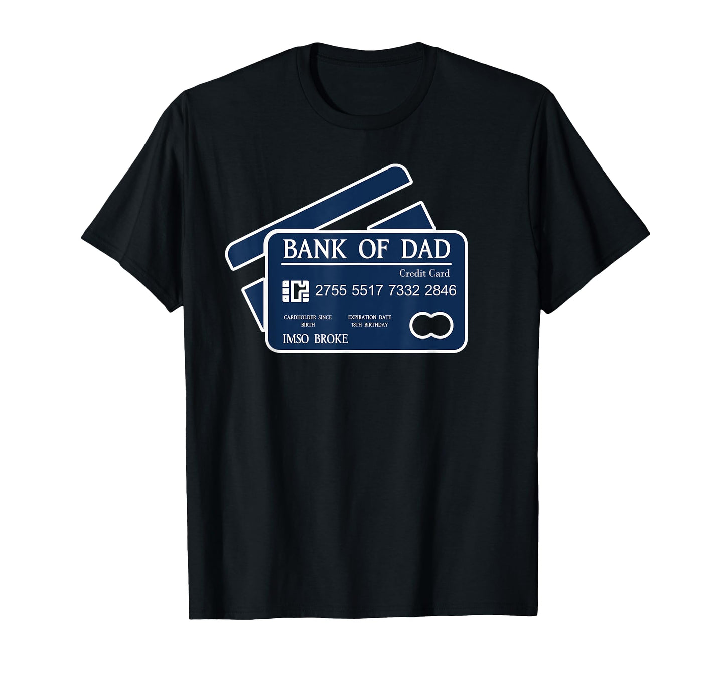 Bank of Dad Credit Card IMSO Broke Funny Dad Joke Father Day T-Shirt