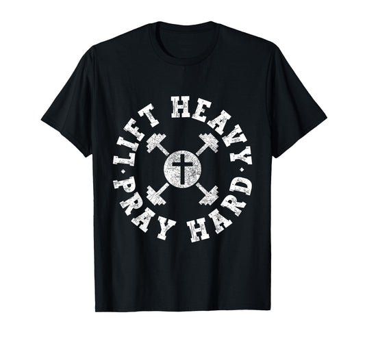 Lift Heavy Pray Hard Gym Jesus Christian For Christian T-Shirt