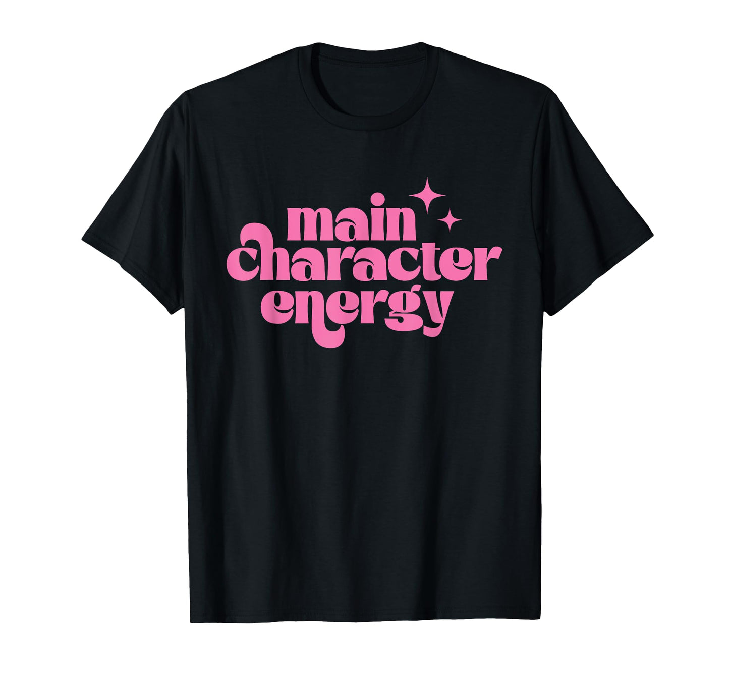 Main Character Energy Retro Groovy Pink Quote Women Teens T-Shirt