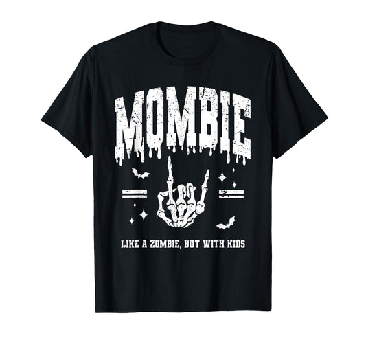 Mombies Like A Zombie But With Kids Funny Mom Halloween T-Shirt