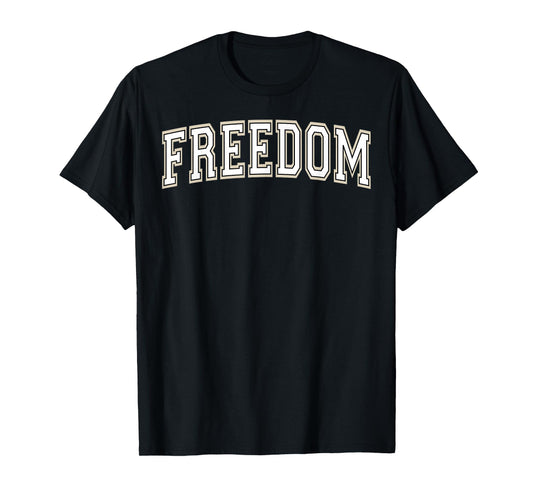 Freedom Varsity Arched White Letters T-Shirt