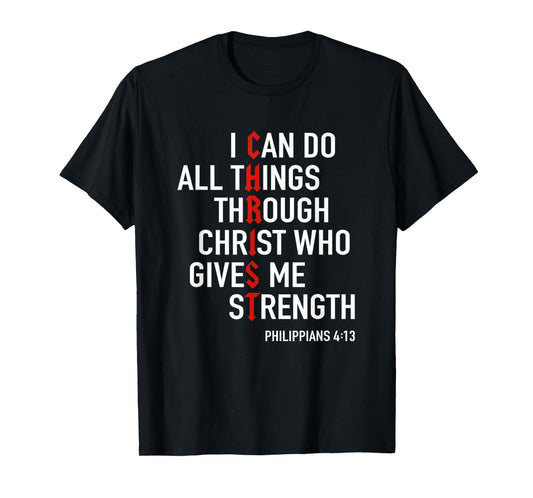 I Can Do All Things Through Christ God Christian Bible Verse T-Shirt