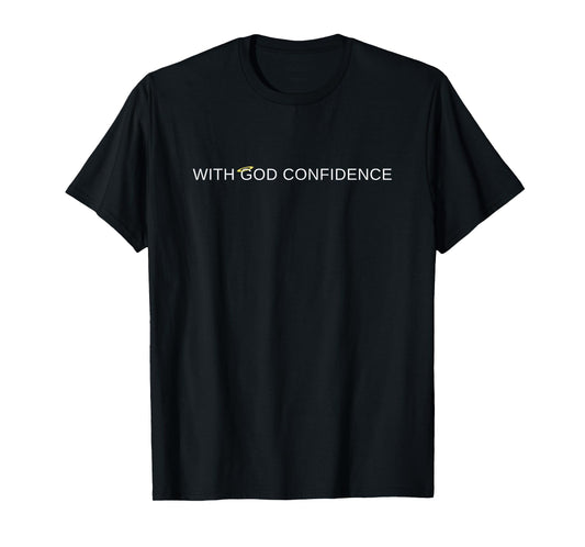 with God Confidence | Faith Inspired Design T-Shirt