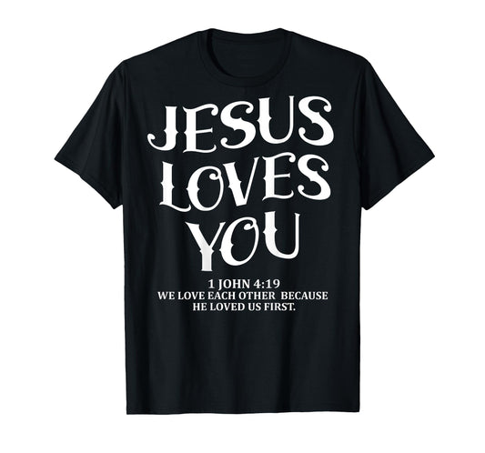 (Back Sided Print) Jesus Loves You Christian T-Shirt