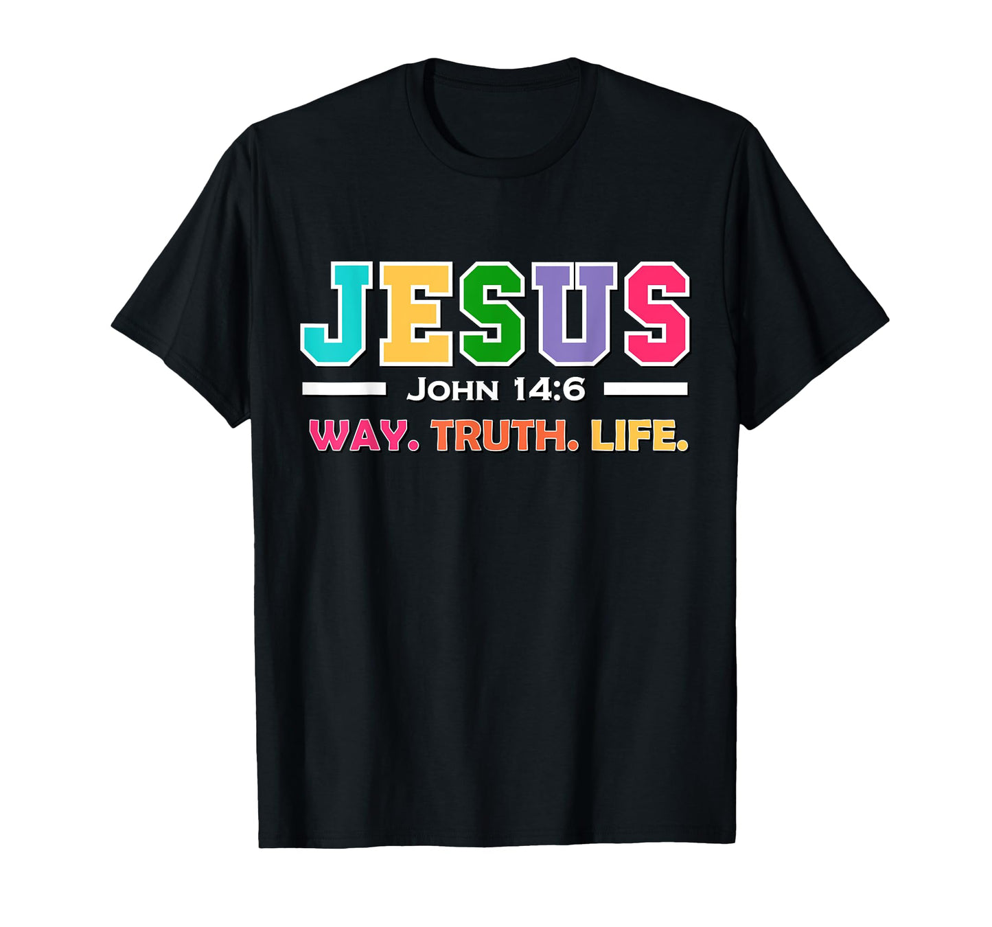 John 14:6 Jesus Is The Way Truth And Life His Banner Is Love T-Shirt