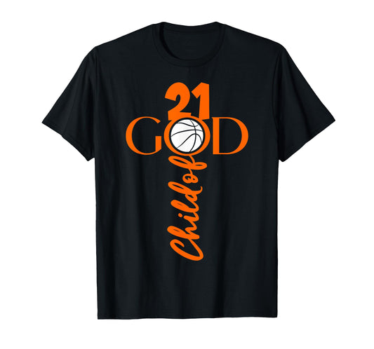 JESUS 21 YEARS CHILD OF GOD BASKETBALL 21st BIRTHDAY T-Shirt