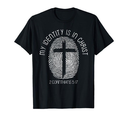Christian My Identity Is In Jesus Christ Bible Verse Faith T-Shirt