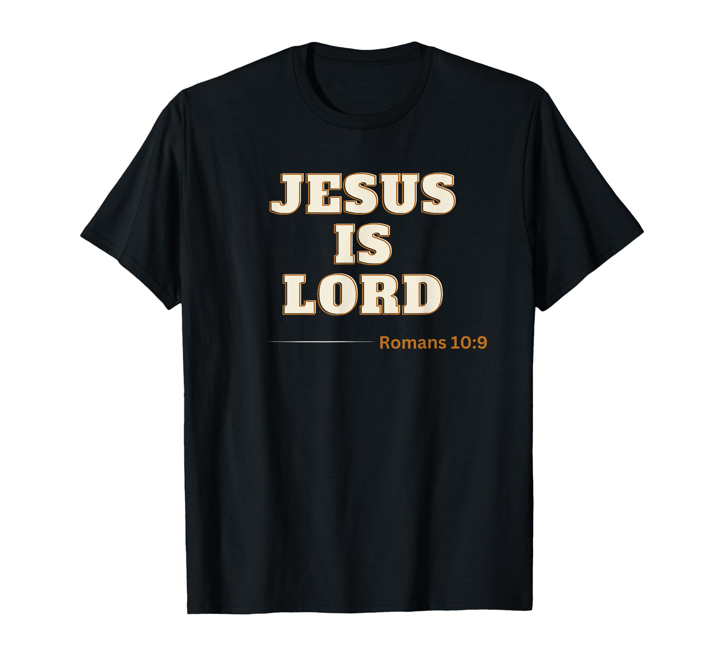 Jesus is Lord Roman 10:9 T-Shirt