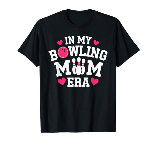 In My Bowling Mom Era Funny Bowling for Moms T-Shirt