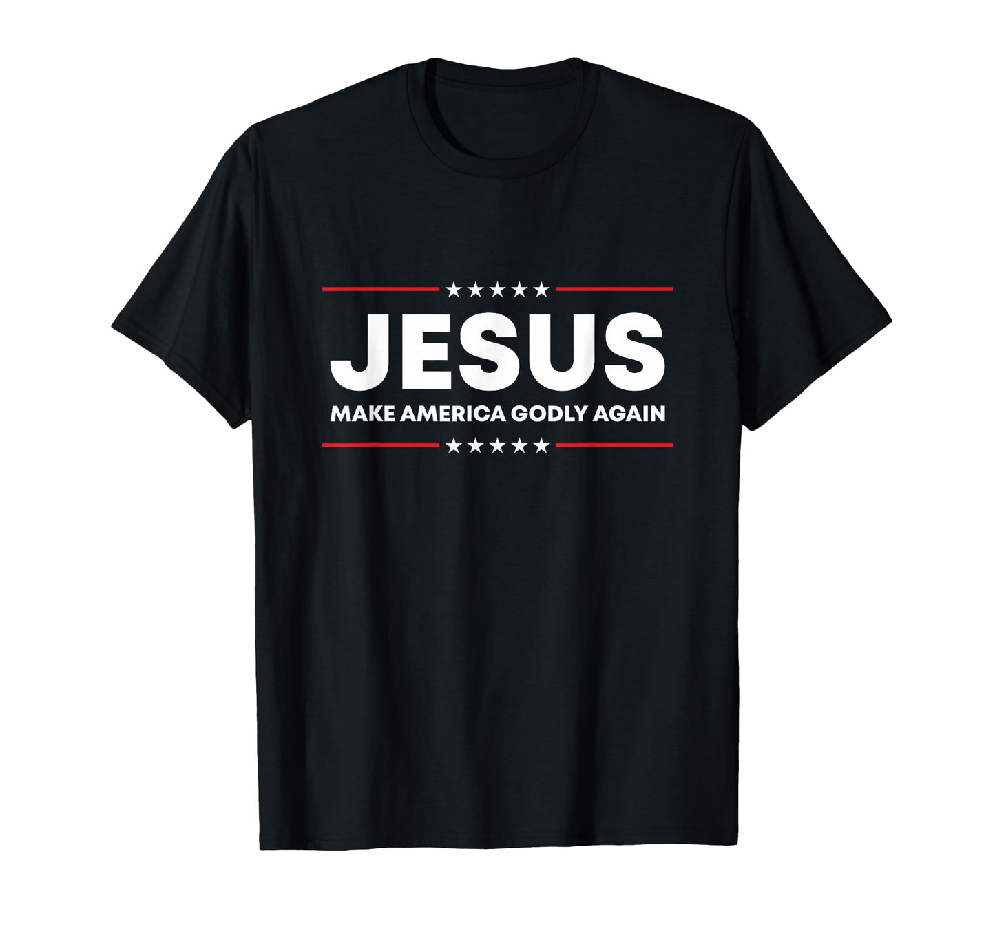 Jesus Make America Godly Again Patriotic Christian Faith USA T-Shirt