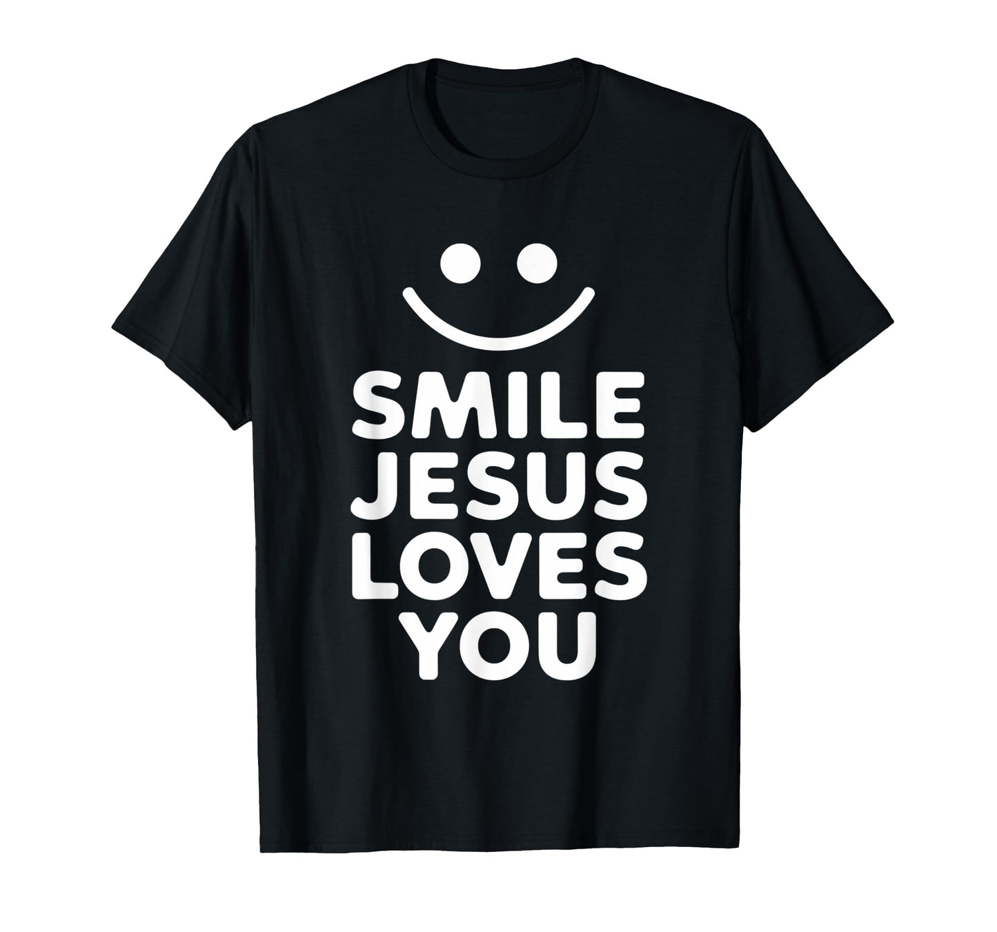 Smile Jesus Loves You Funny Faith Christian T-Shirt