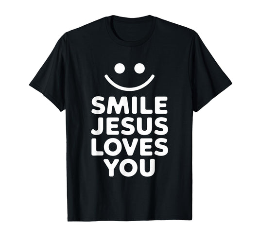 Smile Jesus Loves You Funny Faith Christian T-Shirt