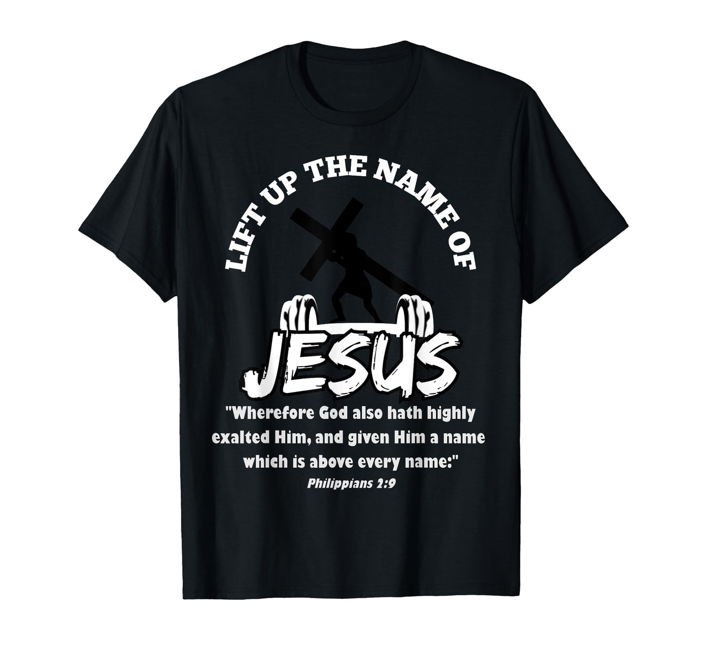 Lift Up the Name of Jesus T-Shirt