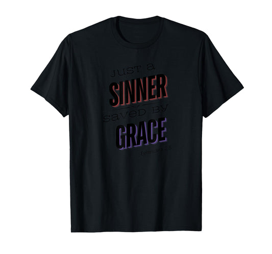 Sinner Saved by Grace T-Shirt