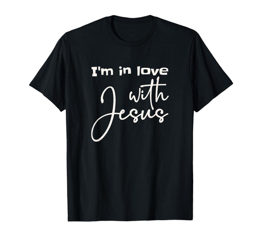 Christian I'm In Love With Jesus Faith God Bible T-Shirt