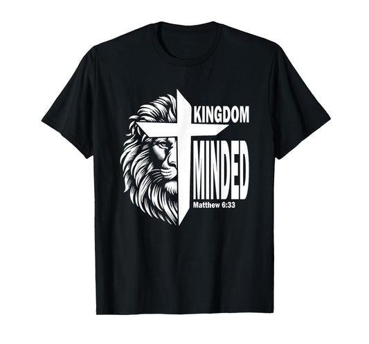 Kingdom Minded Matthew 6:33 Christian Pray Jesus Faith T-Shirt