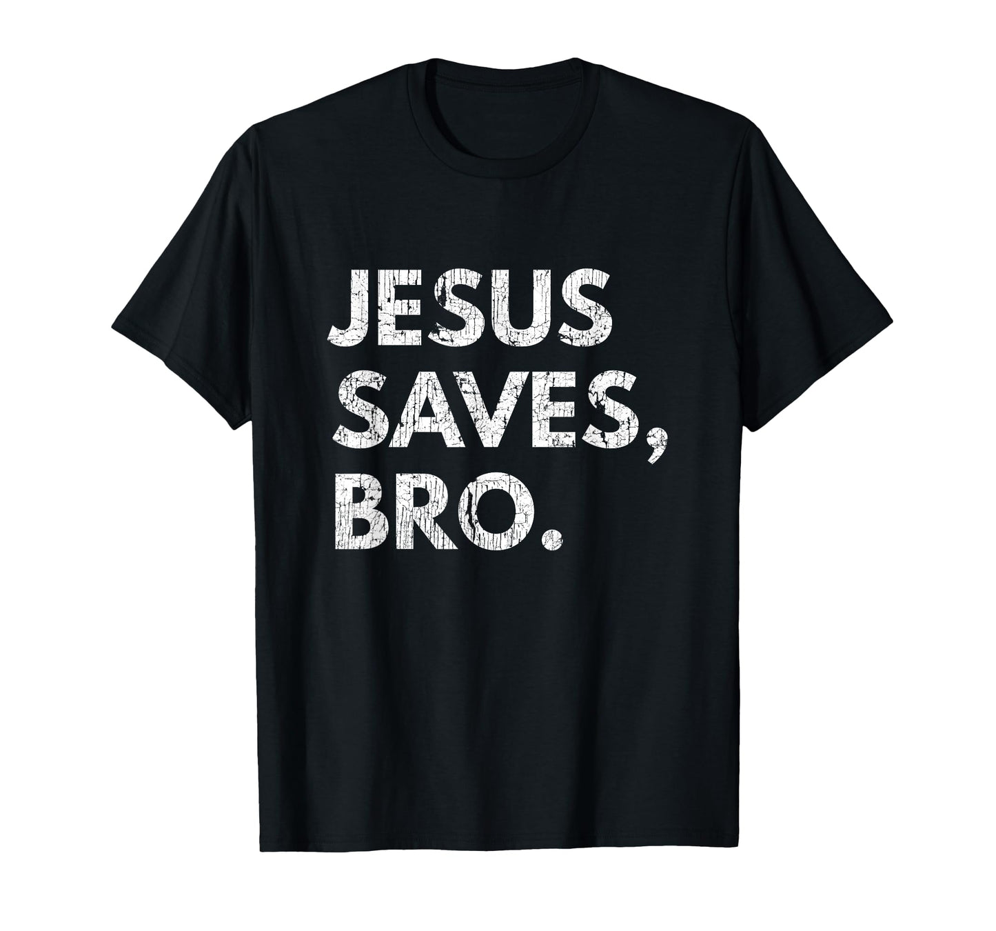 Jesus Saves Bro Vintage Pro Christian Religious Believer T-Shirt