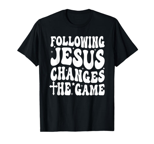 Following Jesus changes the Game T-Shirt