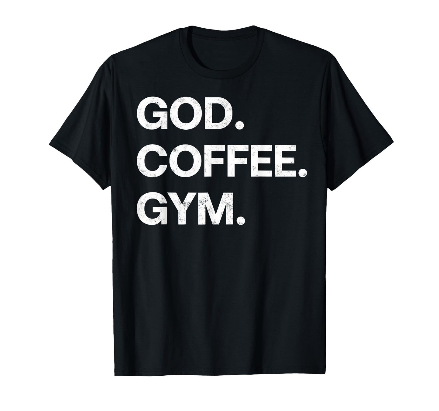 God Coffee Gym Funny Christian Workout Tee Jesus Motivation T-Shirt