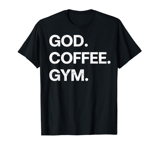 God Coffee Gym Funny Christian Workout Tee Jesus Motivation T-Shirt
