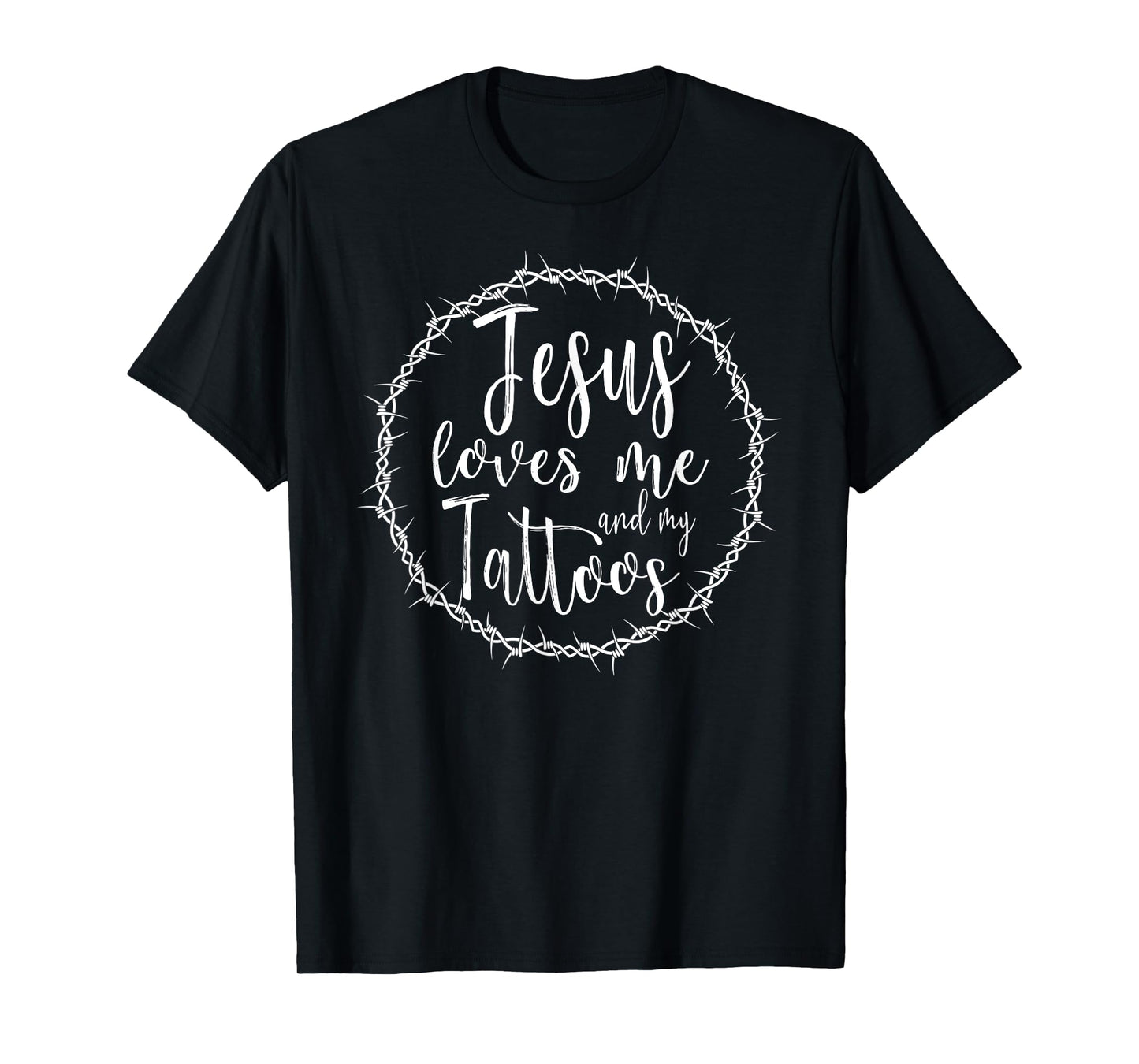 Jesus Loves Me and my Tattoos T-Shirt for Tattooed Christian